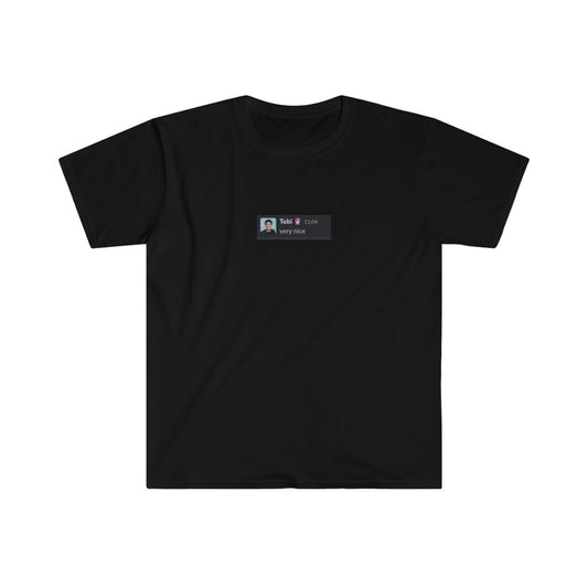 Very Nice Unisex Softstyle T-Shirt